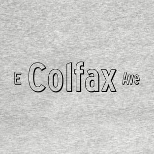 East Colfax Avenue - Black - Denver, Colorado T-Shirt